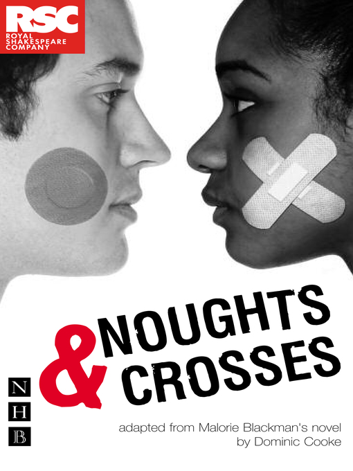 Title details for Noughts & Crosses (NHB Modern Plays) by Malorie Blackman - Available